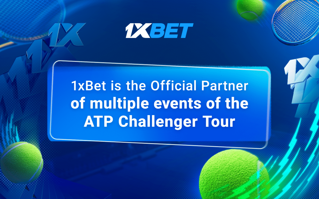 1xBet becomes the Official Betting Partner of multiple tournaments on the 2025 ATP Challenger Tour