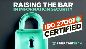 Sportingtech Achieves ISO 27001 Certification, Strengthening Data Security Across Global iGaming Operations
