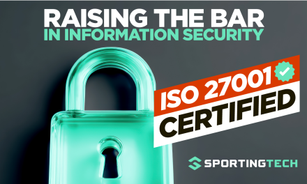 Sportingtech Achieves ISO 27001 Certification, Strengthening Data Security Across Global iGaming Operations
