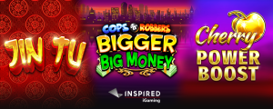 Read more about the article INSPIRED LAUNCHES LATEST ONLINE SLOTS: JIN TU™, COPS ‘N’ ROBBERS BIGGER BIG MONEY™ AND CHERRY POWER BOOST™