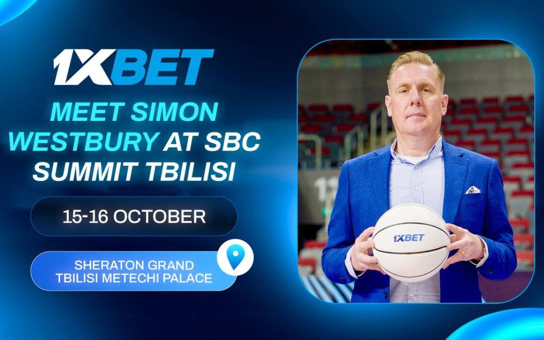 1xBet strategic advisor Simon Westbury to participate in panel discussion at SBC Summit Tbilisi 2025